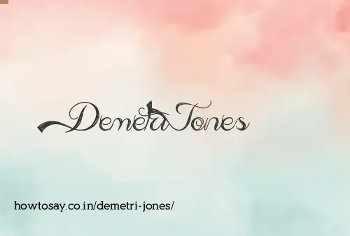 Demetri Jones
