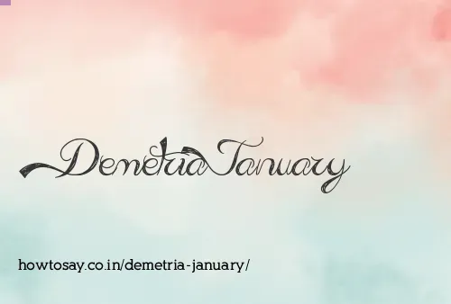 Demetria January