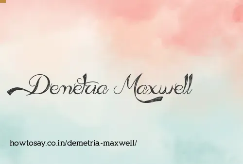 Demetria Maxwell