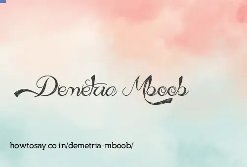 Demetria Mboob