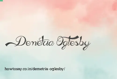 Demetria Oglesby