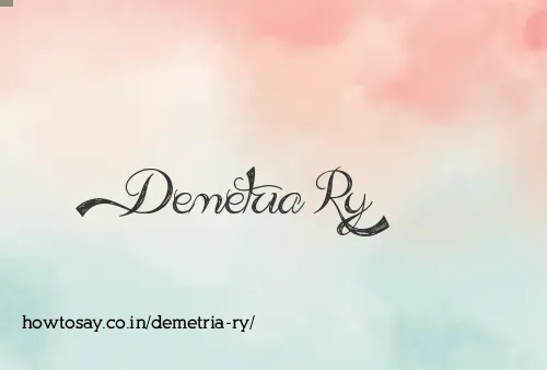 Demetria Ry