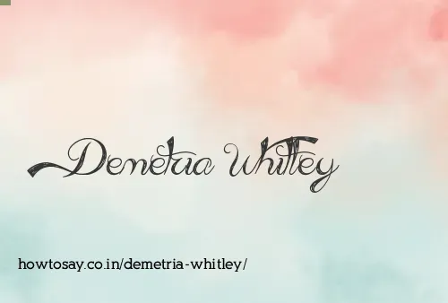 Demetria Whitley