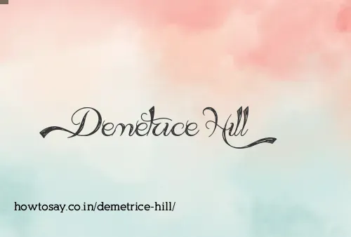 Demetrice Hill