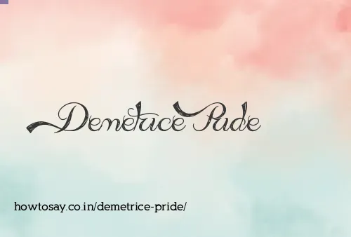 Demetrice Pride