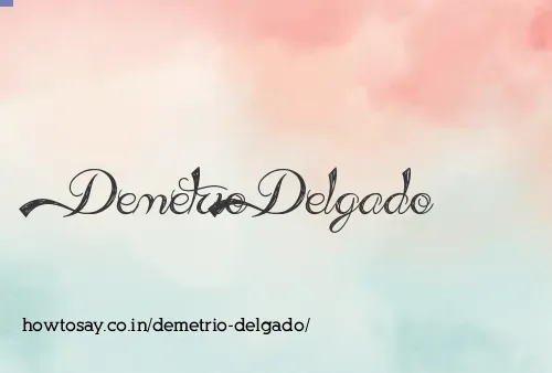Demetrio Delgado