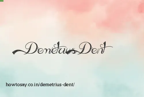 Demetrius Dent