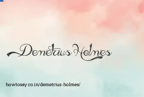 Demetrius Holmes