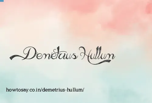 Demetrius Hullum