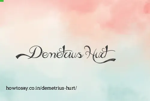 Demetrius Hurt