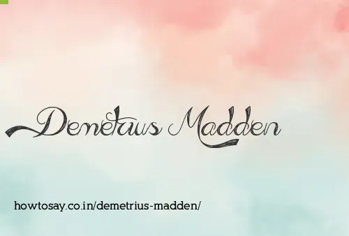 Demetrius Madden