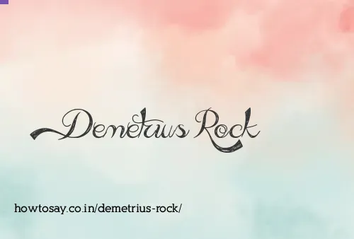 Demetrius Rock