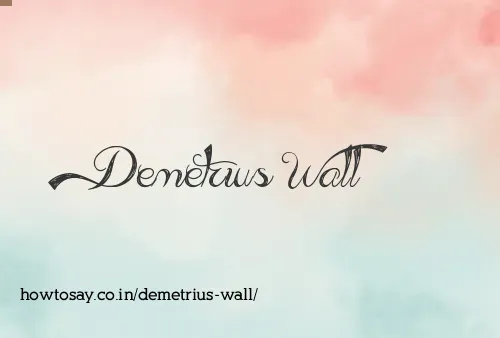 Demetrius Wall