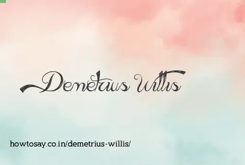 Demetrius Willis