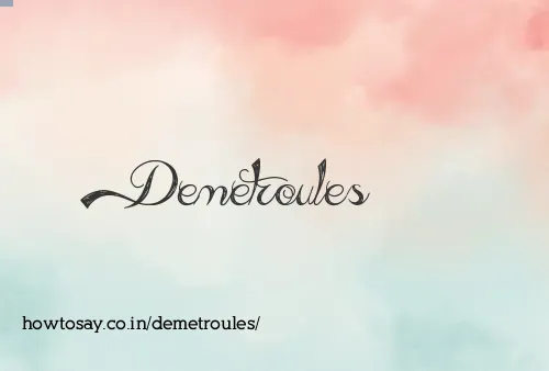 Demetroules