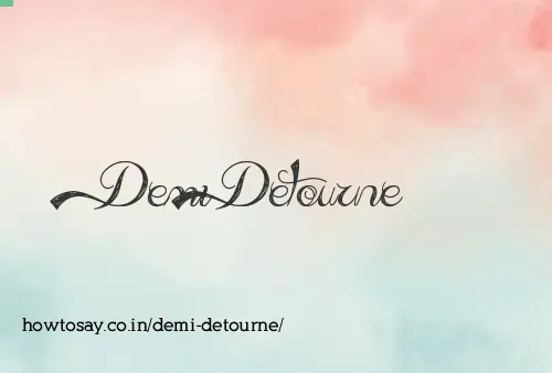 Demi Detourne