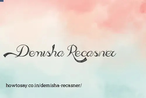 Demisha Recasner