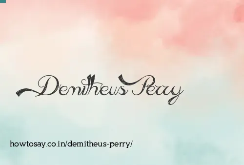 Demitheus Perry