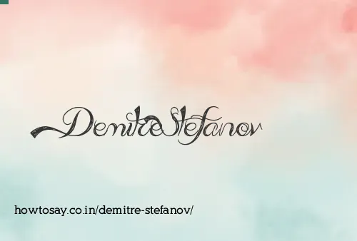 Demitre Stefanov