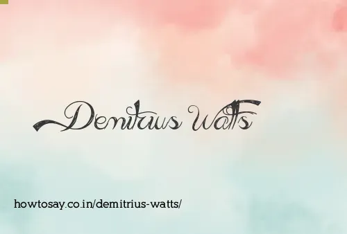 Demitrius Watts