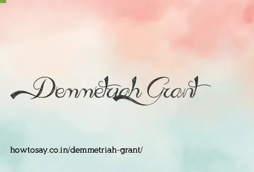 Demmetriah Grant