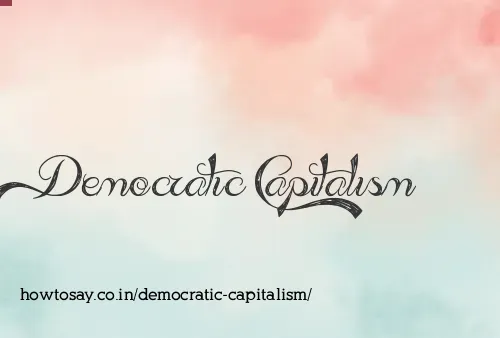 Democratic Capitalism