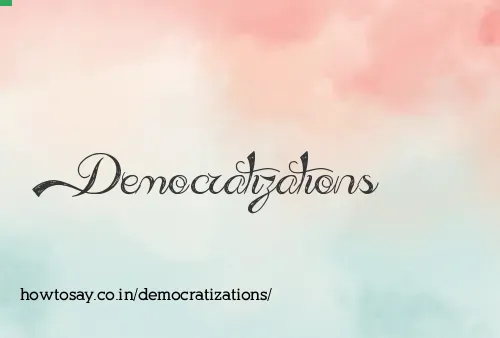 Democratizations