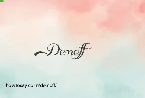 Demoff
