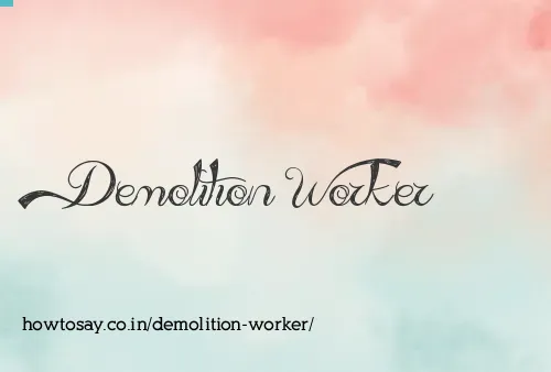 Demolition Worker