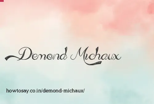 Demond Michaux