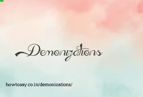 Demonizations