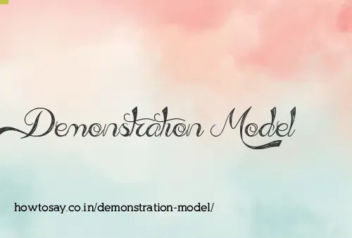 Demonstration Model
