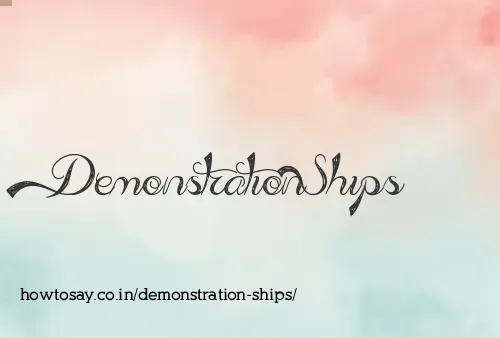 Demonstration Ships