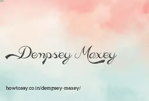 Dempsey Maxey
