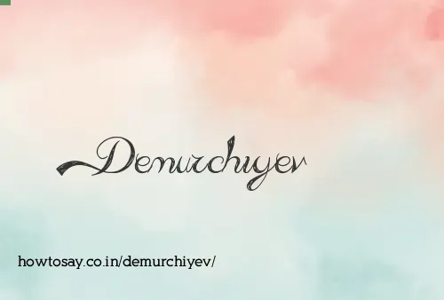 Demurchiyev