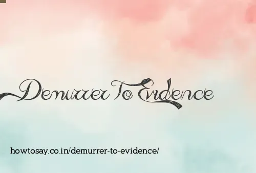 Demurrer To Evidence