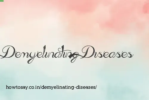 Demyelinating Diseases