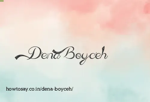 Dena Boyceh