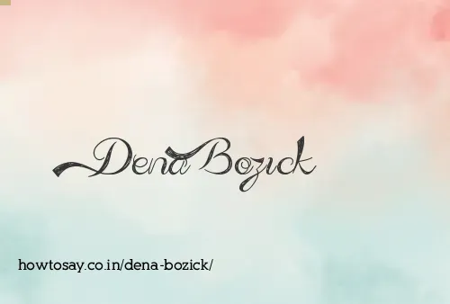 Dena Bozick