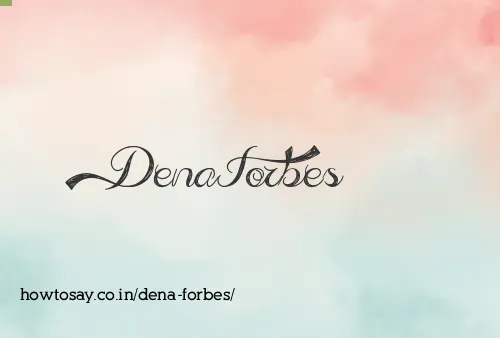 Dena Forbes
