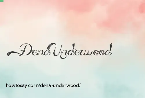 Dena Underwood