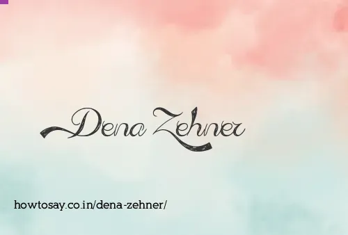 Dena Zehner