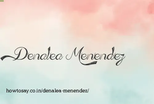 Denalea Menendez
