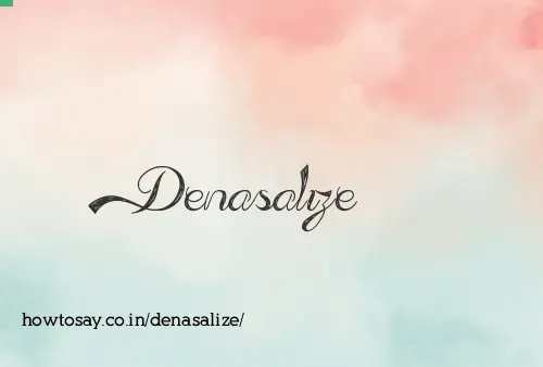 Denasalize