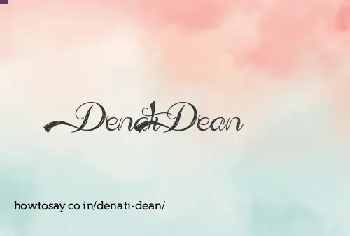 Denati Dean