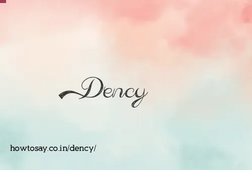 Dency