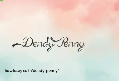 Dendy Penny