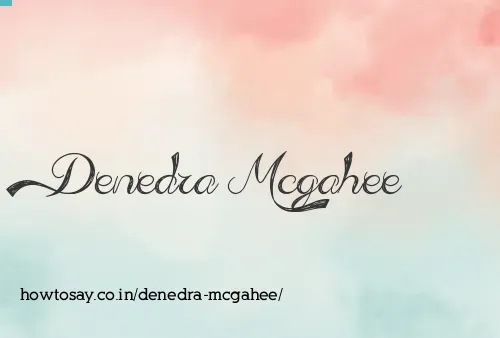 Denedra Mcgahee