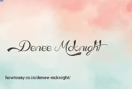 Denee Mcknight
