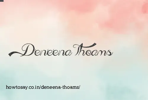 Deneena Thoams